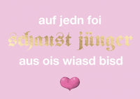 Doppelkarte Bayern - auf jedn foi schaust jünger aus ois wiasd bisd