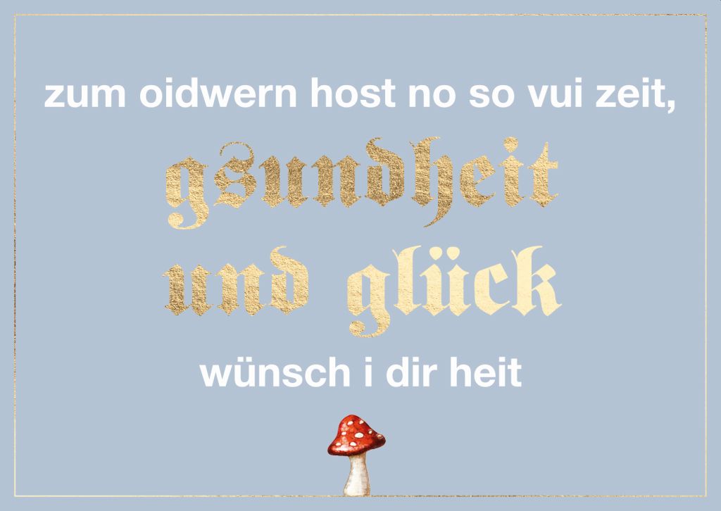 Doppelkarte Bayern - zum oidwern host no so vui zeit, gsundheit und glück wünsch i dir heid