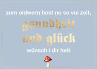 Doppelkarte Bayern - zum oidwern host no so vui zeit, gsundheit und glück wünsch i dir heid