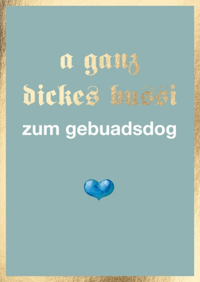Doppelkarte Bayern - a ganz dickes bussi zum gebuadsdog