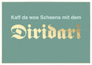 Doppelkarte Bayern - Kaff da wos Scheens mit dem Diridari