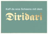 Doppelkarte Bayern - Kaff da wos Scheens mit dem Diridari