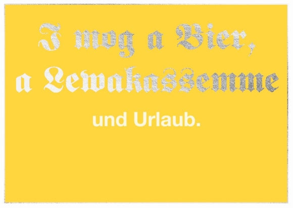 Postkarte Bayern - I mog a Bier, a Lewakassemme und Urlaub.