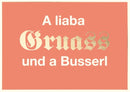 Postkarte Bayern - A liaba Gruass und a Busserl