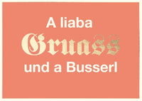 Postkarte Bayern - A liaba Gruass und a Busserl
