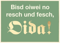 Postkarte Bayern - Bisd oiwei no resch und fesch, Oida!
