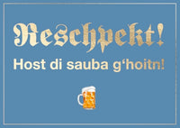 Doppelkarte Bayern - Reschpekt! Host di sauba g'hoitn!