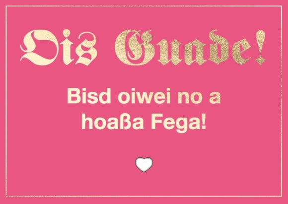 Doppelkarte Bayern - Ois Guade! Bisd oiwei no a hoaßa Fega!