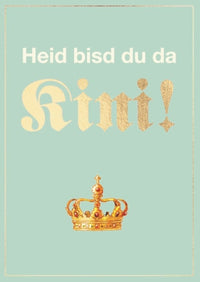 Doppelkarte Bayern - Heid bist du da Kini!