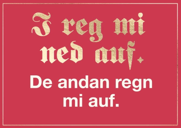 Postkarte Bayern - I reg mi ned auf. De andern regn mi auf.