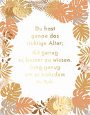 Postkarte - Green Wave - Du hast genau das richtige Alter - Alt genug es besser zu wissen. Jung genug um es trotzdem zu tun.