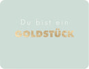 Postkarte Du bist ein Goldstück