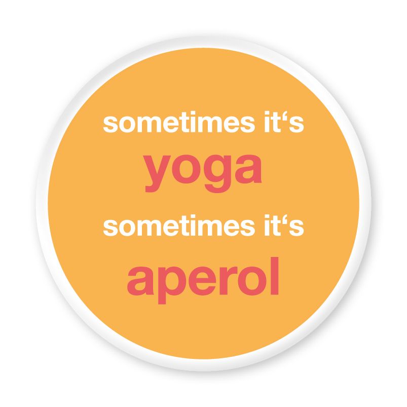 Magnet Sometimes it's Yoga sometimes it's Aperol