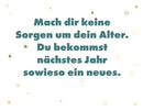 Postkarte - Green Wave - Mach dir keine Sorgen um dein Alter. Du bekommst nächstes Jahr sowieso ein neues.