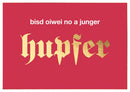 Postkarte Bayern - bist oiwei no ja junger hupfer
