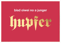 Postkarte Bayern - bist oiwei no ja junger hupfer