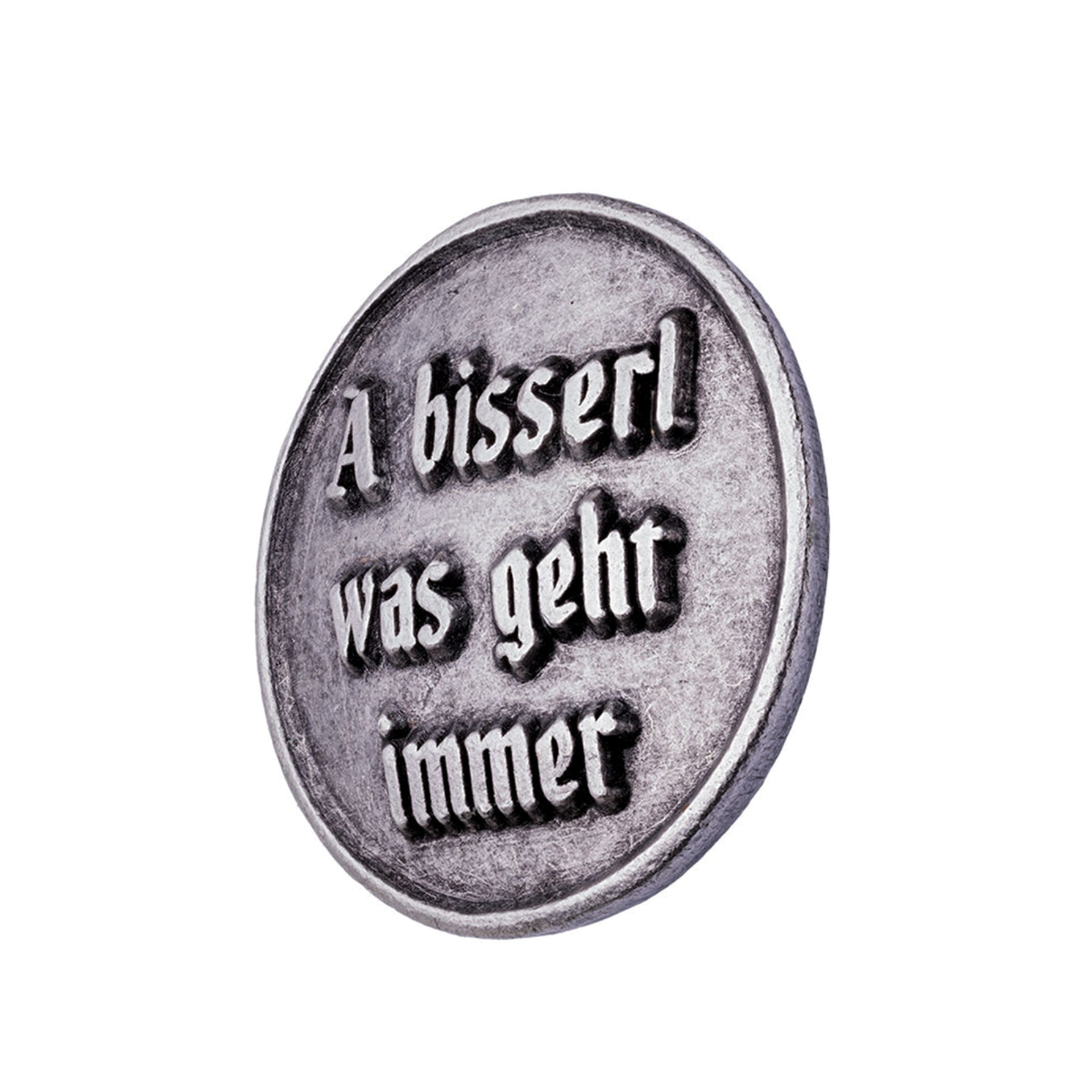 Gaudiknopf "A bisserl was geht immer" Tradition