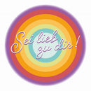 Magnet Sei lieb zu dir!