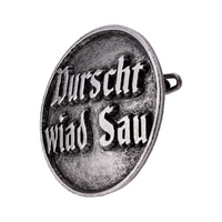 Gaudiknopf "Durscht wiad Sau" Tradition