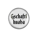 Gaudiknopf "Gschaftlhuaba" schlicht