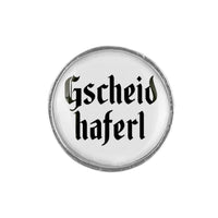 Gaudiknopf "Gscheidhaferl" schlicht