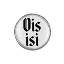 Gaudiknopf "Ois isi" schlicht