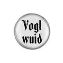 Gaudiknopf "Vogl wuid" schlicht