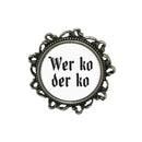 Gaudiknopf "Wer ko der ko" verziert