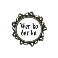 Gaudiknopf "Wer ko der ko" verziert